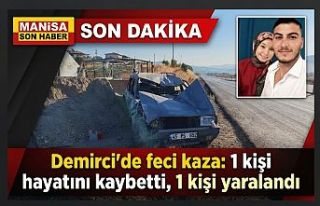 SON DAKİKA! Demirci'de feci kaza: 1 kişi hayatını...