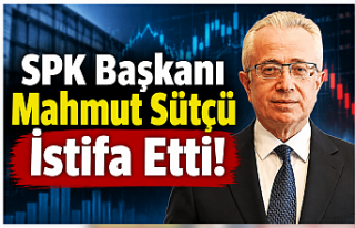SPK Başkanı Mahmut Sütçü İstifa Etti! Sağlık...