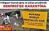 Demirci'de o mahallede karantina kararı alındı