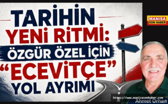 TARİHİN YENİ RİTMİ: ÖZGÜR ÖZEL İÇİN “ECEVİTÇE” YOL AYRIMI / Ahmet Orhan Yazdı...
