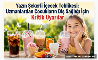 Yazın Şekerli İçecek Tehlikesi: Uzmanlardan Çocukların Diş Sağlığı İçin Kritik Uyarılar