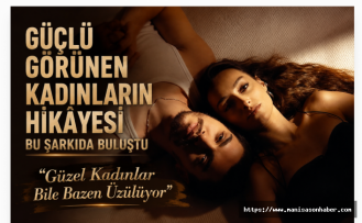Güçlü Görünen Kadınların Hikâyesi Bu Şarkıda Buluştu