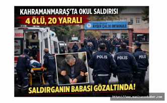 Kahramanmaraş’ta Okul Saldırısı: 4 Ölü, 20 Yaralı… Saldırganın Emniyet Müdürü olan Babası Gözaltında