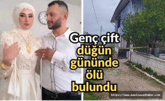 Kına gecesinin ardından facia: Genç çift düğün gününde ölü bulundu