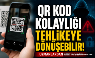 QR Kod Kolaylığı Tehlikeye Dönüşebilir: Uzmanlardan Kritik Uyarı