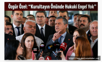 CHP'nin Kurultay'da seçilmiş Genel Başkanı Özgür Özel: “Kurultayın Önünde Hukuki Engel Yok”