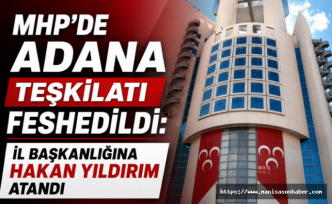 MHP'de Adana Teşkilatı Feshedildi! İl Başkanlığına Hakan Yıldırım Atandı