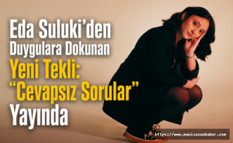 Eda Suluki'den Duygulara Dokunan Yeni Tekli: "Cevapsız Sorular" Yayında