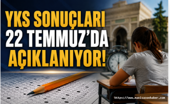 YKS Sonuçları 22 Temmuz'da Açıklanıyor: Tercih Maratonu Başlıyor