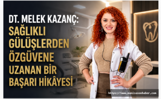 Dt. Melek Kazanç: Sağlıklı Gülüşlerden Özgüvene Uzanan Bir Başarı Hikâyesi