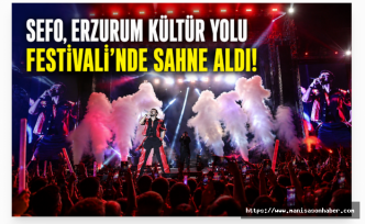 Sefo, Erzurum Kültür Yolu Festivali’nde Binlerce Hayranını Coşturdu