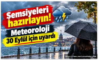 Şemsiyeleri hazırlayın! Meteoroloji 30 Eylül için uyardı