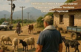 Manisa Demirci'de Elektrik Kesintisi Uyarısı: 12 Haziran’da Şebeke Yenileme Çalışmaları Yapılacak