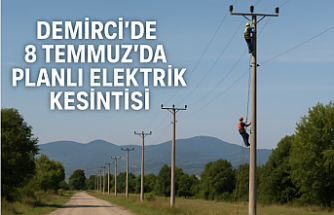 Demirci’de 8 Temmuz’da Planlı Elektrik Kesintisi