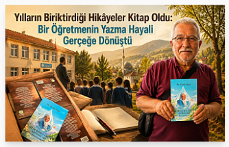Yılların Biriktirdiği Hikâyeler Kitap Oldu: Bir Öğretmenin Yazma Hayali Gerçeğe Dönüştü