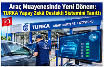 Araç muayeneAraç Muayenesinde Yeni Dönem: TURKA Yapay Zekâ Destekli Sistemi Tanıttıde yeni dönem