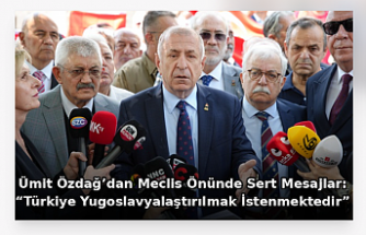 Ümit Özdağ’dan Meclis önünde sert mesajlar: “Türkiye Yugoslavyalaştırılmak istenmektedir”