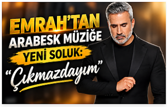Emrah’tan Arabesk Müziğe Yeni Soluk: “Çıkmazdayım”