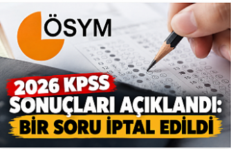2026 KPSS sonuçları açıklandı: Bir soru iptal edildi