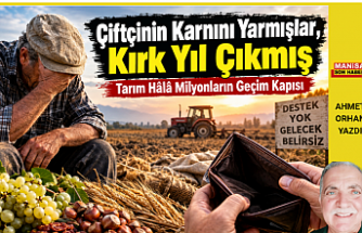 Çiftçinin Karnını Yarmışlar, Kırk Yıl Çıkmış / Ahmet Orhan Yazdı....