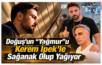 Doğuş’un “Yağmur”u Kerem İpek’in Yorumu ile Yeniden Hayat Buldu