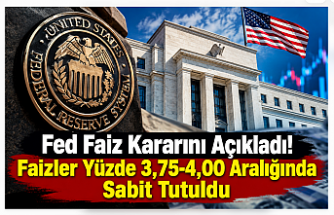 Fed Faiz Kararını Açıkladı! Faizler Yüzde 3,75-4,00 Aralığında Sabit Tutuldu