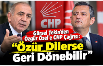 Gürsel Tekin’den Özgür Özel’e CHP Çağrısı: “Özür Dilerse Geri Dönebilir”