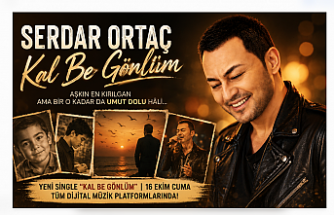 Serdar Ortaç’tan Belgesel Gibi Yeni Single: “Kal Be Gönlüm” Dinleyiciyle Buluştu