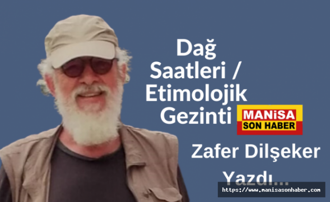 Dağ Saatleri / Etimolojik Gezinti
