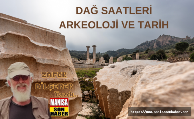 Dağ Saatleri / Arkeoloji ve Tarih