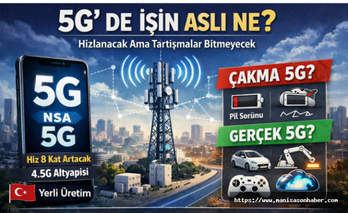 5G' de İşin Aslı Ne? Cebimizdeki İnternet Hızlanacak Ama Tartışmalar Bitmeyecek