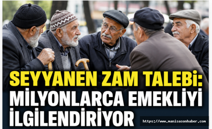 Emeklilerden Seyyanen Zam Çağrısı: Federasyondan Hükümete Dikkat Çeken Talep
