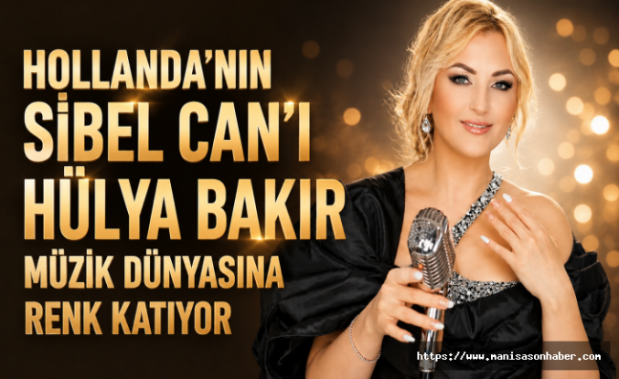 Hollanda'nın "Sibel Can"ı Hülya Bakır'dan Yeni Müzik Atağı
