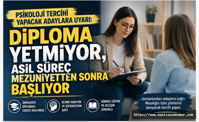 Psikoloji Tercihi Yapacak Adaylara Uyarı: Diploma Yetmiyor, Asıl Süreç Mezuniyetten Sonra Başlıyor