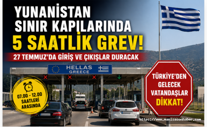 Yunanistan Sınır Kapılarında 5 Saatlik Grev! Türkiye'den Gidecekler Dikkat