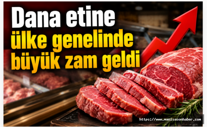 Dana Etine Ülke Genelinde Büyük Zam Geldi