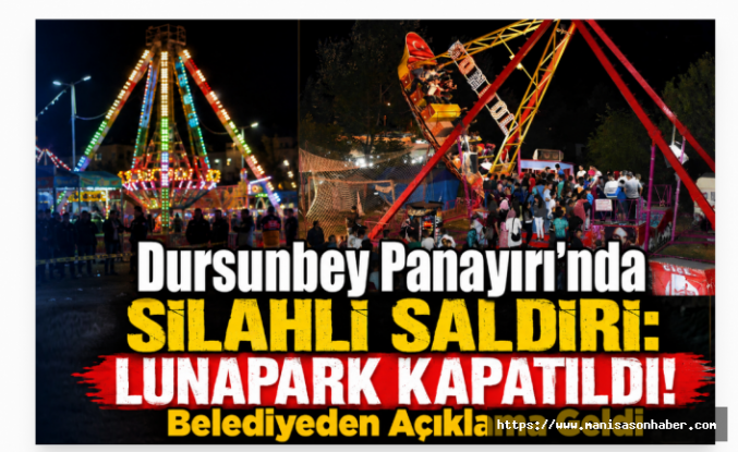 Dursunbey Panayırı’nda Silahlı Saldırı: Lunapark Kapatıldı! Belediyeden Açıklama Geldi