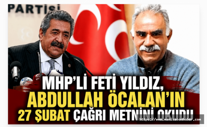 MHP'li Feti Yıldız, Öcalan'ın 27 Şubat Çağrısını Meclis Komisyonunda Okudu