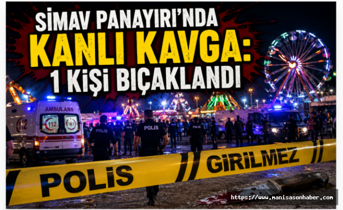 Simav Panayırı’nda Kanlı Kavga: 1 Kişi Bıçaklandı