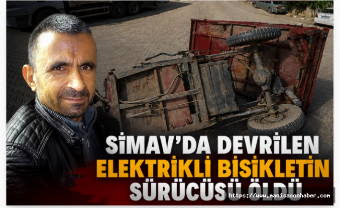 Simav’da Devrilen Elektrikli Bisikletin Sürücüsü Hayatını Kaybetti