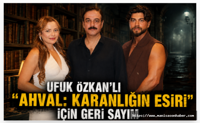 Ufuk Özkan’lı “Ahval: Karanlığın Esiri” İçin Geri Sayım