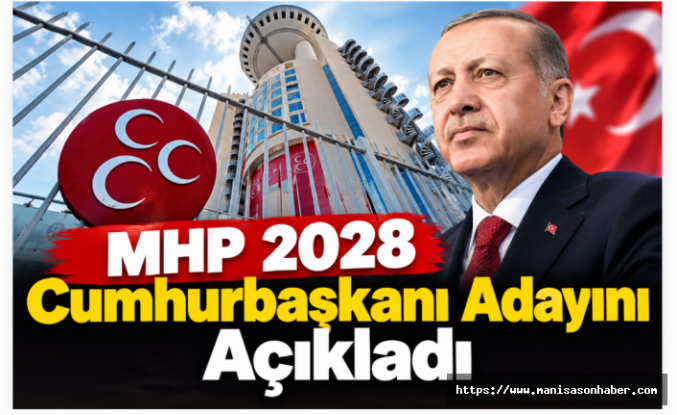 MHP 2028 Cumhurbaşkanı Adayını Açıkladı