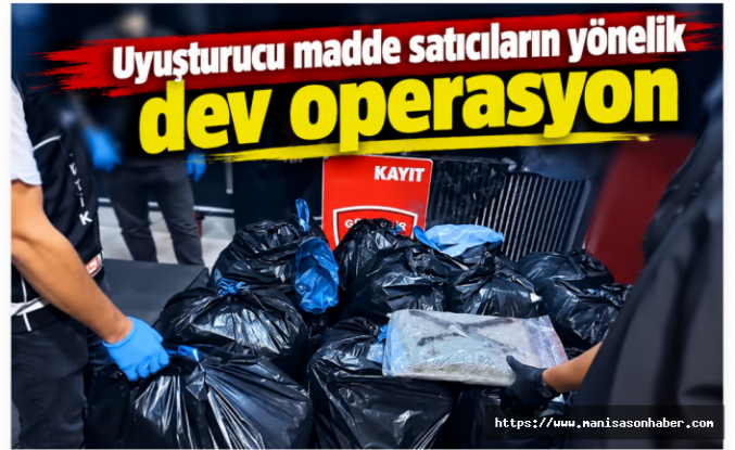 Uyuşturucu madde satıcılarına yönelik dev operasyon