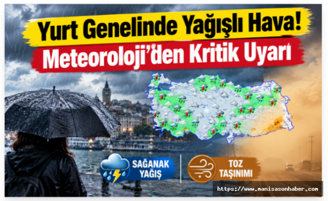 Yurt Genelinde Yağışlı Hava! Meteoroloji’den Kritik Uyarı