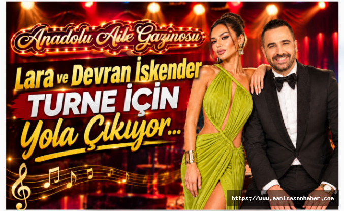 Lara ve Devran İskender Anadolu Yolcusu! Eski Gazino Günleri Geri Dönüyor