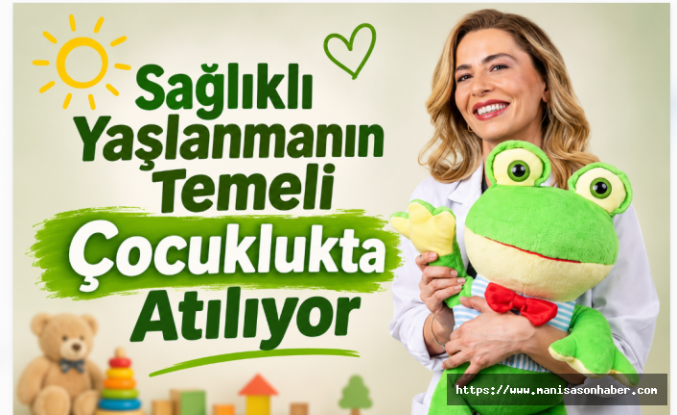 Sağlıklı Yaşlanmanın Temeli Çocuklukta Atılıyor