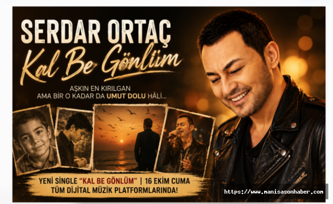 Serdar Ortaç’tan Belgesel Gibi Yeni Single: “Kal Be Gönlüm” Dinleyiciyle Buluştu