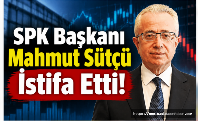 SPK Başkanı Mahmut Sütçü İstifa Etti! Sağlık Sorunlarını Gerekçe Gösterdi